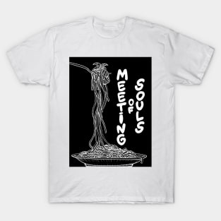 MEETING OF SOULS T-Shirt